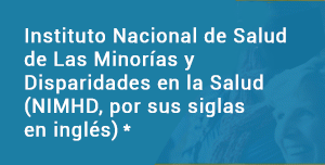 Instituto Nacional de Salud de Las Minorías y Disparidades en la Salud 