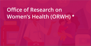 Office of Research on Women's Health (ORWH)